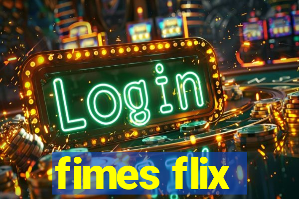 fimes flix